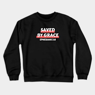 Saved by Grace | Christian Saying Crewneck Sweatshirt